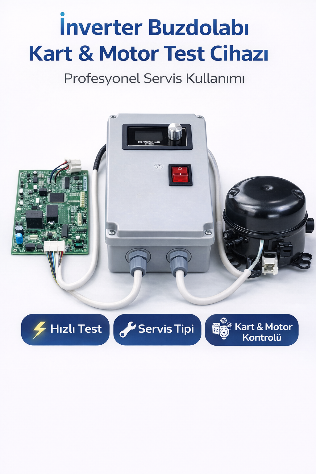 İnverter Buzdolabı Motor & Elektronik Kart Test Cihazı – Profesyonel Servis Test Ünitesi